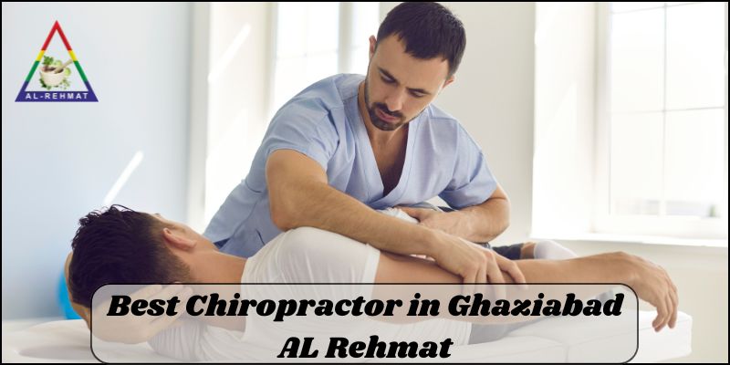 Best Chiropractor In Ghaziabad - Al Rehmat